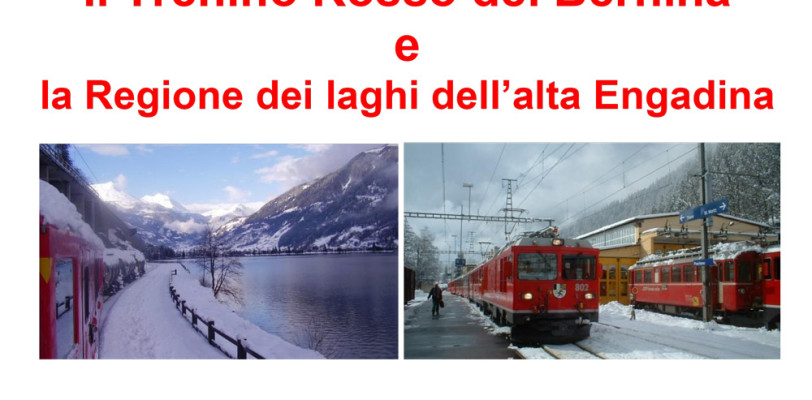 Il Trenino Rosso del Bernina e la Regione dei laghi dell’alta Engadina