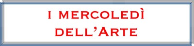 I Mercoledì dell’Arte:  4° Incontro – mercoledì 8 maggio 2024