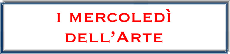 I mercoledì dell’arte 2023 – III° Incontro – 12 Aprile 2023, ore 20.30