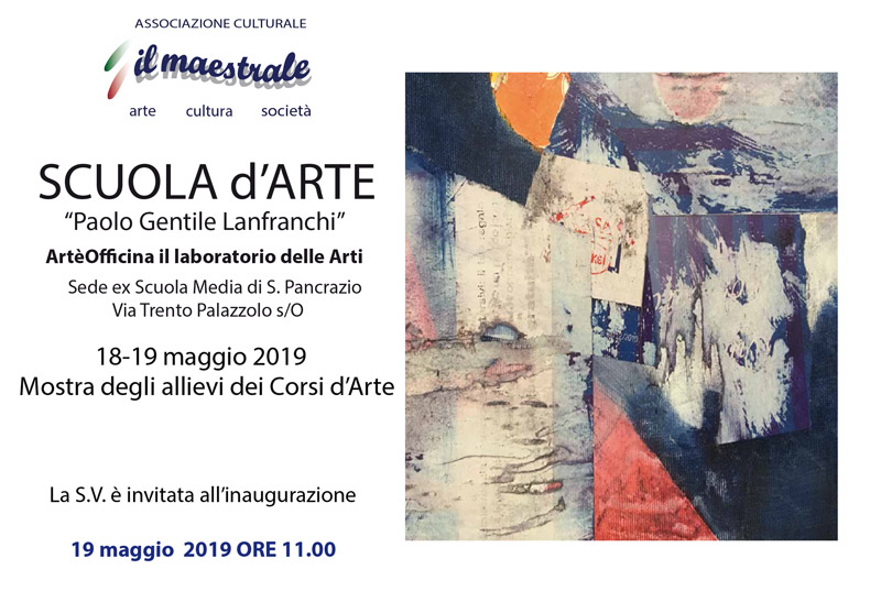 18-19 maggio 2019, Mostra degli allievi dei Corsi d’Arte.